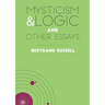Mysticism & Logic and Other Essays
