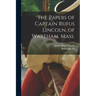 The Papers of Captain Rufus Lincoln, of Wareham, Mass.