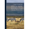 The Curtiss Poultry Book. $100,000 a Year From Poultry; Being a Complete and Accurate Account of the Great Plant and Present Successful Methods of W.R