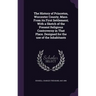 The History of Princeton, Worcester County, Mass. From its First Settlement; With a Sketch of the Present Religious Controversy in That Place. Designe