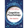 Cognitive Psychology: The Basics