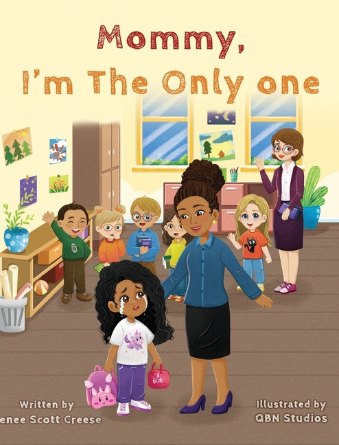 Mommy I'm The Only One: A Children's Book About Loving Your Natural Hair Texture! - Hardcover by Books by splitShops