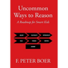 Uncommon Ways to Reason: A Roadmap for Smart Kids
