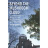 Beyond the Mushroom Cloud: Commemoration, Religion, and Responsibility After Hiroshima