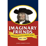 Imaginary Friends: Representing Quakers in American Culture, 1650a 1950