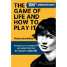 The Game of Life and How To Play It