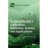 ALOS-2/PALSAR-2 Calibration, Validation, Science and Applications