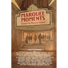 Marquee Moments: Essays by Theatre Lovers