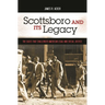 Scottsboro and Its Legacy: The Cases That Challenged American Legal and Social Justice
