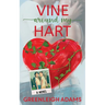 Vine Around my Hart