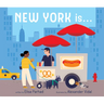 New York Is . . .: A Board Book