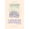 The Lavender Lemonade Is Back: Poems and Stories