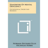 Handbook of Mental Deficiency: Psychological Theory and Research