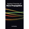 Applied Theories of Wave Propagation
