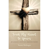 From My Heart to Yours: My Journey with God Through Poetry