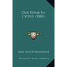 Our Home In Cyprus (1880)
