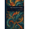 The Amateur Crime
