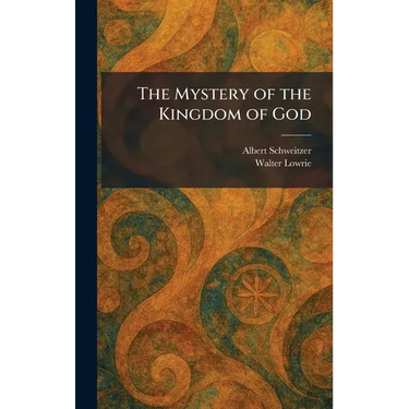 The Mystery of the Kingdom of God