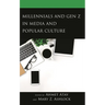 Millennials and Gen Z in Media and Popular Culture