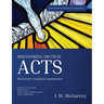 Discovering Truth in Acts: McGarvey's Original Commentary