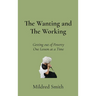 The Wanting and The Working: Getting Out of Poverty- One Lesson at a Time