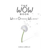 The WOW Book: Ways of Optimizing Well-Being