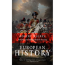 European History: Everything You Need to Know to Ace Saq (Explore the Astonishing Rebirth of European History From Beginning to End)