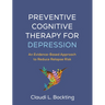 Preventive Cognitive Therapy for Depression: An Evidence-Based Approach to Reduce Relapse Risk