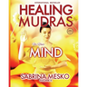 Healing Mudras for your Mind: Yoga for Your Hands