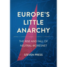 Europe's Little Anarchy: The Rise and Fall of Neutral Moresnet