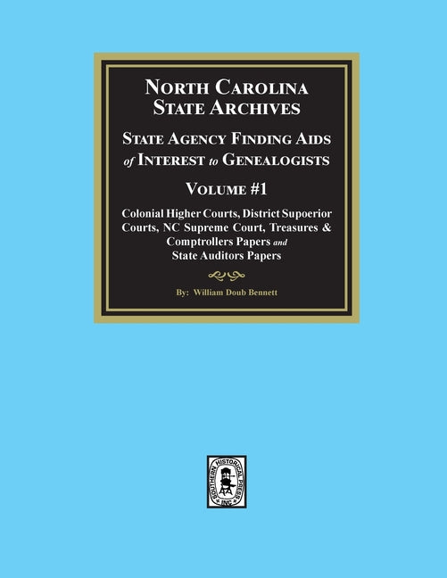 North Carolina State Archives: State Agency Finding Aids of Interest to Genealogists, Volume #1 - Paperback by Books by splitShops