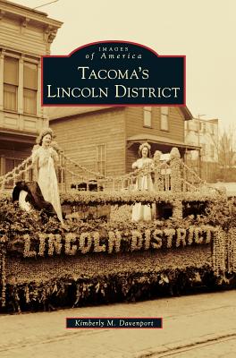 Tacoma's Lincoln District - Hardcover by Books by splitShops