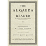 The Al Qaeda Reader: The Essential Texts of Osama Bin Laden's Terrorist Organization