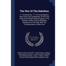 The War Of The Rebellion: V. 1-53 [serial No. 1-111] Formal Reports, Both Union And Confederate, Of The First Seizures Of United States Property