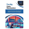 The Big Data Revolution: Harness the Power of Big Data with Modern Tools and Technologies