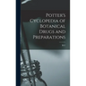 Potter's Cyclopedia of Botanical Drugs and Preparations