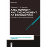 Axel Honneth and the Movement of Recognition: Structure of the Self and Second Nature