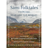 Sámi Folktales from the Near and Far Worlds