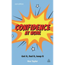 Confidence at Work: Get It, Feel It, Keep It