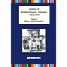 Latinos of Boulder County, Colorado, 1900-1980: Volume One: History and Contributions
