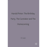 Harold Pinter: The Birthday Party, the Caretaker and the Homecoming