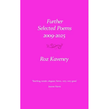 Further Selected Poems 2009-2025