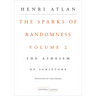 The Sparks of Randomness, Volume 2: The Atheism of Scripture