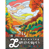 101 Relaxing Landscapes Coloring Book: A Nature-Inspired Coloring Book for Garden and Forest Lovers