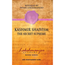 Kashmir Shaivism: The Secret Supreme