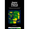 Digital Memory in Brazil: A Fragmented and Elastic Negationist Remembrance of the Dictatorship