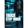 Truck Stop Rodeo: The Legend of Knox Creed - Book 1