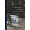 Applied Art: Drawing, Painting, Design And Handicraft