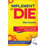 Implement or Die: Getting Your Strategy to Work for You