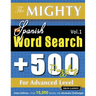 The Mighty Spanish Word Search - 500 Puzzles for Advanced Level - Delta Classics - Giant Edition - Find 10,000 Words, the Ultimate Challenge!